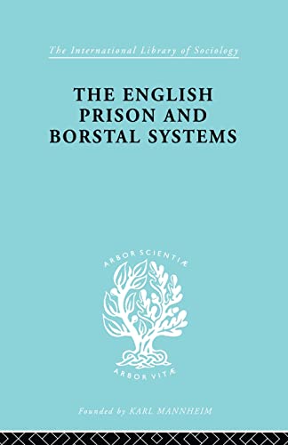 Imagen de archivo de English Prison & Borstal Systems (International Library of Sociology) a la venta por Chiron Media