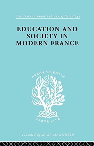 Stock image for Education and Society in Modern France (International Library of Sociology) for sale by Chiron Media