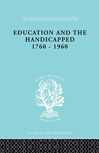 Stock image for Education and the Handicapped 1760 - 1960 for sale by Blackwell's