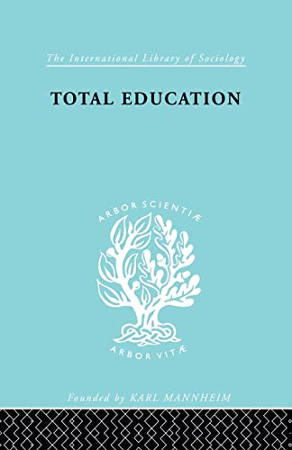 Stock image for Total Education: A Plea for Synthesis for sale by Blackwell's