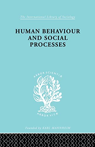 Stock image for Human Behavior and Social Processes: An Interactionist Approach for sale by Blackwell's