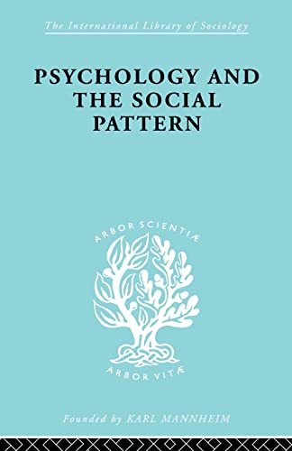 Beispielbild fr Psychology and the Social Pattern zum Verkauf von Blackwell's