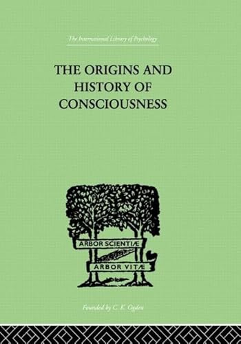9780415864305: The Origins And History Of Consciousness