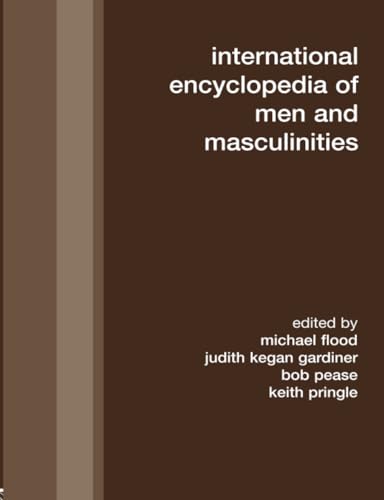 Stock image for International Encyclopedia of Men and Masculinities for sale by Revaluation Books