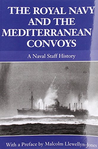 Beispielbild fr The Royal Navy and the Mediterranean Convoys: A Naval Staff History zum Verkauf von Blackwell's