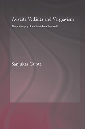 Beispielbild fr Advaita Vedanta and Vaisnavism : The Philosophy of Madhusudana Sarasvati zum Verkauf von Blackwell's