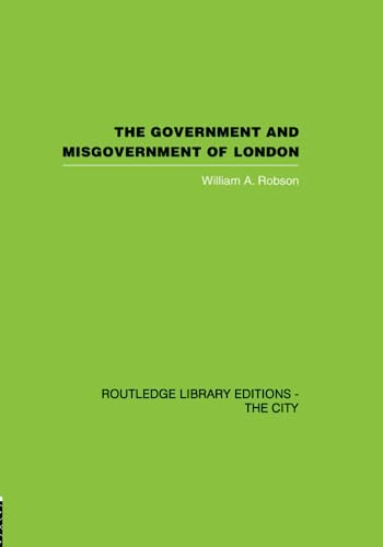 Stock image for The Government and Misgovernment of London for sale by Chiron Media