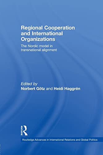 Stock image for Regional Cooperation and International Organizations: The Nordic Model in Transnational Alignment for sale by ThriftBooks-Atlanta