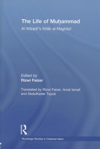 Stock image for The Life of Muhammad (Routledge Studies in Classical Islam) for sale by Chiron Media