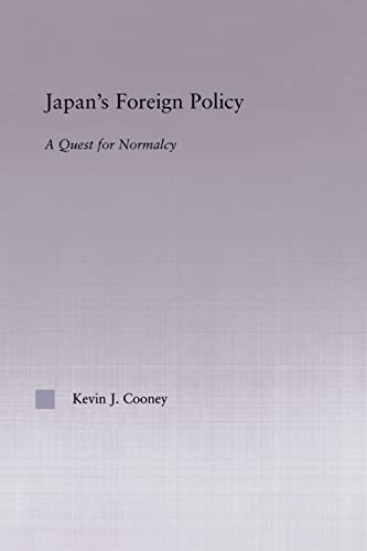 Stock image for Japan's Foreign Policy Maturation (East Asia: History, Politics, Sociology and Culture) for sale by Chiron Media