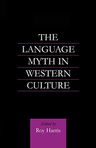 Imagen de archivo de The Language Myth in Western Culture (Routledge Advances in Communication and Linguistic Theory) a la venta por Chiron Media