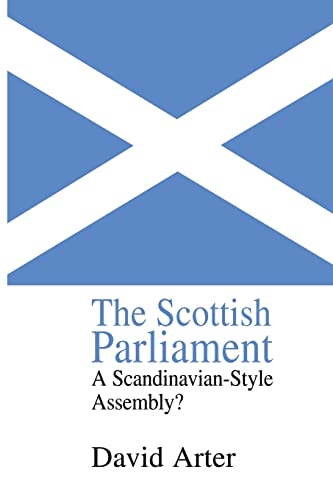 Stock image for The Scottish Parliament: A Scandinavian-Style Assembly? for sale by Blackwell's