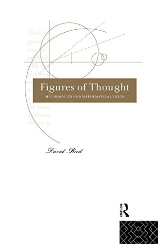 9780415865432: Figures of Thought: Mathematics and Mathematical Texts