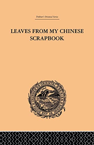 Imagen de archivo de Leaves from My Chinese Scrapbook a la venta por Chiron Media
