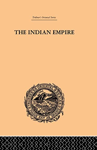 Imagen de archivo de The Indian Empire: Its People, History and Products a la venta por Chiron Media