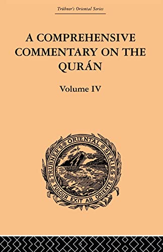 Imagen de archivo de A Comprehensive Commentary on the Quran: Comprising Sale's Translation and Preliminary Discourse: Volume IV a la venta por Blackwell's