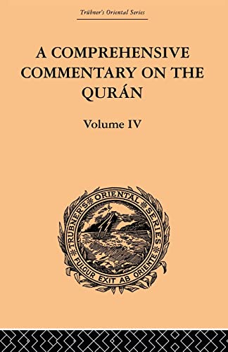 Stock image for A Comprehensive Commentary on the Quran: Comprising Sale's Translation and Preliminary Discourse: Volume IV for sale by Blackwell's