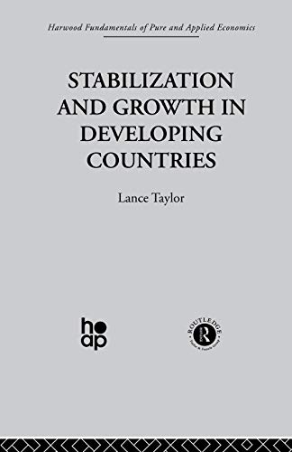 Stock image for Stabilization and Growth in Developing Countries: A Structuralist Approach for sale by Blackwell's