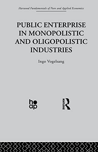 Beispielbild fr Public Enterprise in Monopolistic and Oligopolistic Enterprises zum Verkauf von Blackwell's