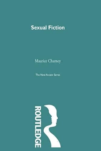 9780415866392: Sexual Fiction (New Accents)