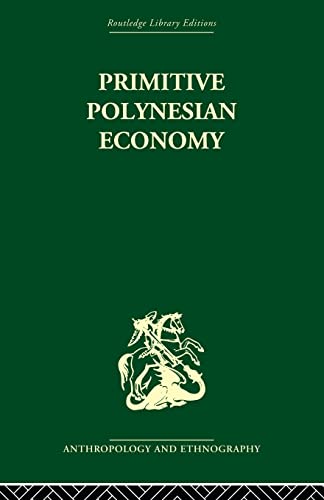 Beispielbild fr Primitive Polynesian Economy zum Verkauf von Blackwell's