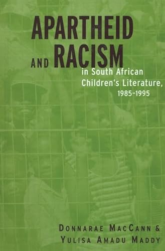 Stock image for Apartheid and Racism in South African Children's Literature 1985-1995 for sale by Blackwell's