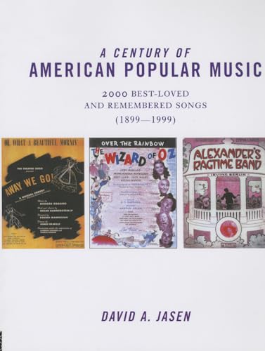 9780415866804: A Century of American Popular Music: 2000 Best-Loved and Remembered Songs (1899–1999)