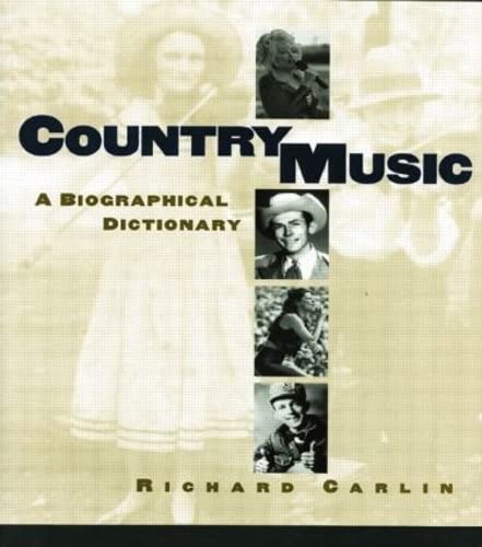 9780415866859: Country Music: A Biographical Dictionary