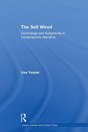 Stock image for The Self Wired (Literary Criticism and Cultural Theory) for sale by Chiron Media