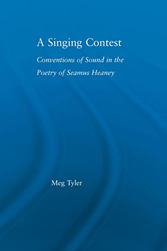 9780415867221: A Singing Contest: Conventions of Sound in the Poetry of Seamus Heaney (Studies in Major Literary Authors)