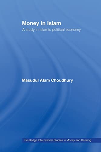 Stock image for Money in Islam (Routledge International Studies in Money and Banking) for sale by Chiron Media