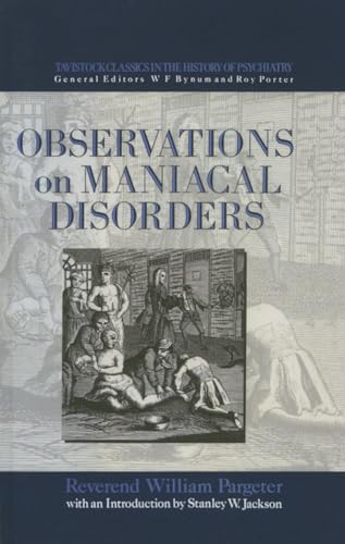 Imagen de archivo de Observations on Maniacal Disorder (Tavistock Classics in the History of Psychiatry) a la venta por Lucky's Textbooks