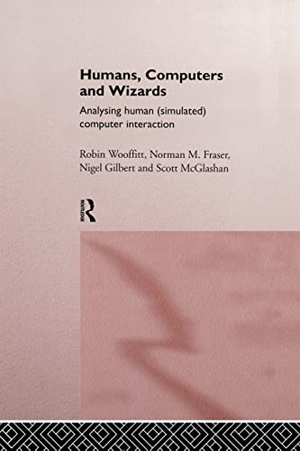9780415867726: Humans, Computers and Wizards: Human (Simulated) Computer Interaction