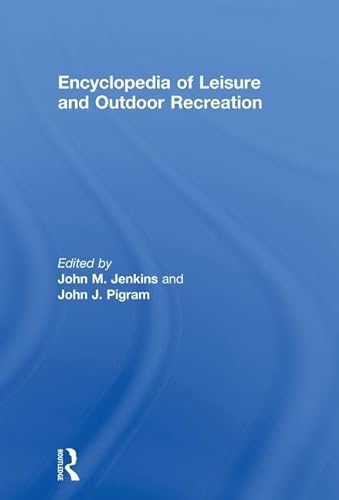 Beispielbild fr Encyclopedia of Leisure and Outdoor Recreation zum Verkauf von Blackwell's