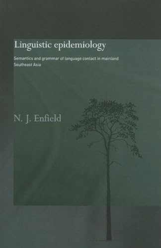 9780415868334: Linguistic Epidemiology: Semantics and Grammar of Language Contact in Mainland Southeast Asia (Routledge Studies in Asian Linguistics)