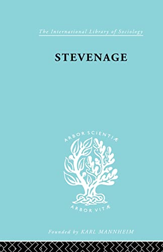 Beispielbild fr Stevenage: A Sociological Study of a New Town zum Verkauf von Blackwell's