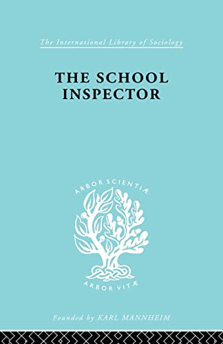 Stock image for The School Inspector ILS 233 (International Library of Sociology) for sale by Chiron Media