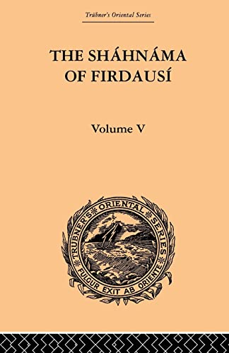 9780415868990: The Shahnama of Firdausi: Volume V: Vol V