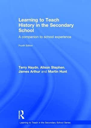 Beispielbild fr Learning to Teach History in the Secondary School: A companion to school experience (Learning to Teach Subjects in the Secondary School Series) zum Verkauf von AwesomeBooks