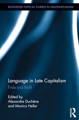 Stock image for Language in Late Capitalism: Pride and Profit for sale by Revaluation Books