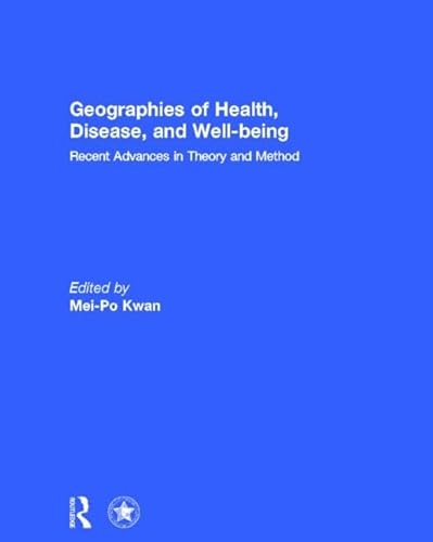 Beispielbild fr Geographies of Health, Disease and Well-Being zum Verkauf von Blackwell's