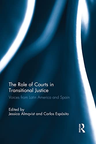 9780415870252: The Role of Courts in Transitional Justice: Voices from Latin America and Spain