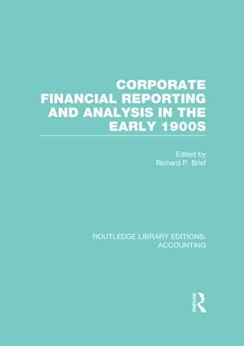 Beispielbild fr Corporate Financial Reporting and Analysis in the Early 1900S zum Verkauf von Blackwell's