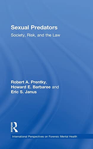 9780415870443: Sexual Predators: Society, Risk, and the Law (International Perspectives on Forensic Mental Health)