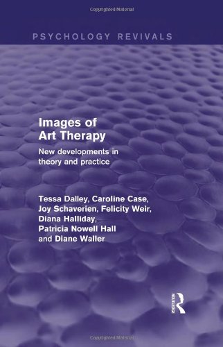 Stock image for Images of Art Therapy (Psychology Revivals): New Developments in Theory and Practice for sale by Chiron Media