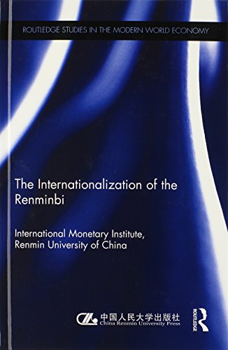 Beispielbild fr The Internationlization of the Renminbi (Routledge Studies in the Modern World Economy) zum Verkauf von Chiron Media