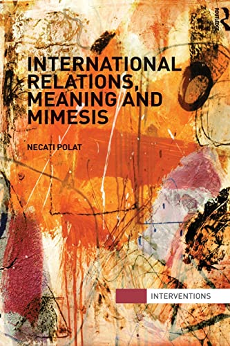 Imagen de archivo de International Relations, Meaning and Mimesis a la venta por Blackwell's