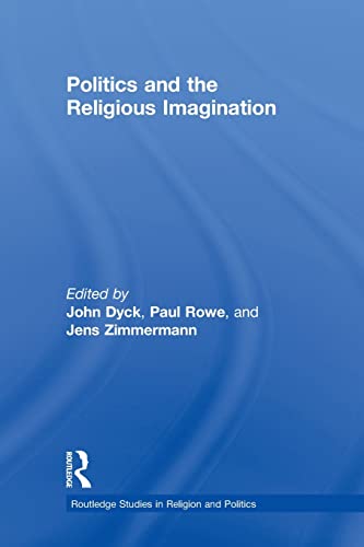 Imagen de archivo de Politics and the Religious Imagination a la venta por Blackwell's