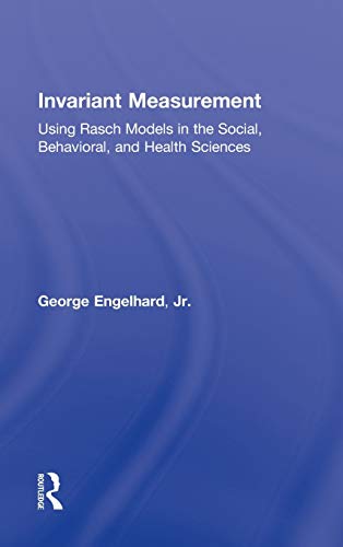 9780415871228: Invariant Measurement: Using Rasch Models in the Social, Behavioral, and Health Sciences
