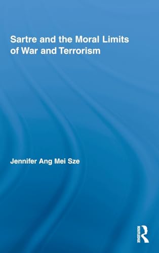 9780415871402: Sartre and the Moral Limits of War and Terrorism